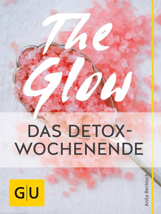 The Glow – Das Detox-Wochenende - cover