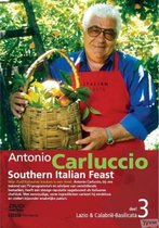 Antonio Carluccio Southern Italian Feast 3 - Lazio & Calabriã« - Basilicata