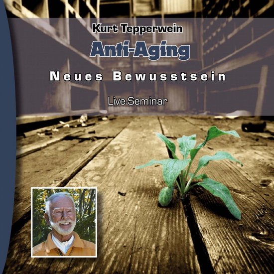 Neues Bewusstsein: Anti-Aging (Live Seminar) - cover