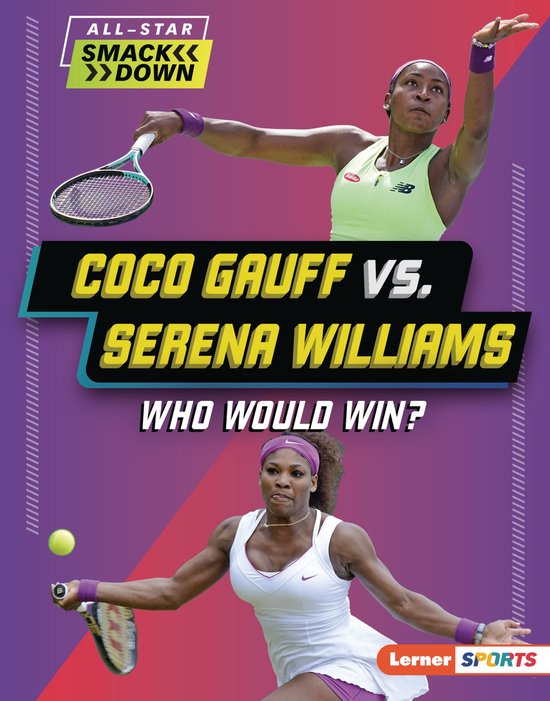 All-Star Smackdown (Lerner ™ Sports) - Coco Gauff vs. Serena Williams