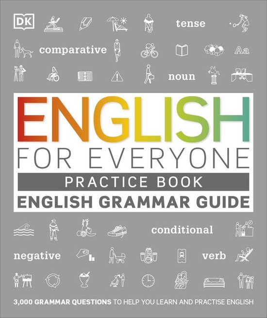 DK English for Everyone - English for Everyone English Grammar Guide Practice Book