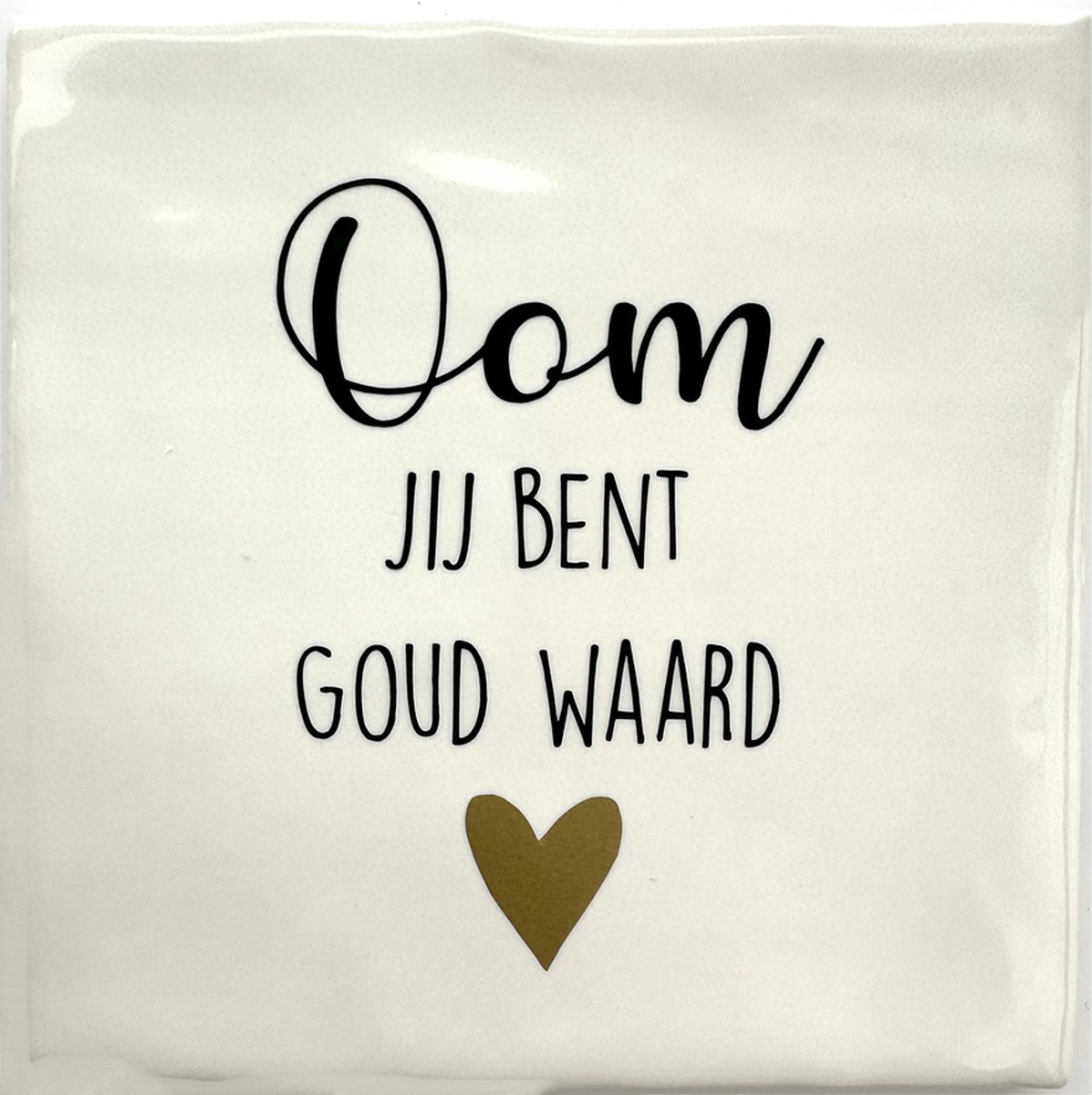 Tekst Tegeltje Oom jij bent goud waard - 10 x 10 cm - Lief Cadeau - Inclusief Plakhaakje - Merk Snoes