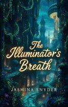 The Illuminated Texts 1 - The Illuminator's Breath