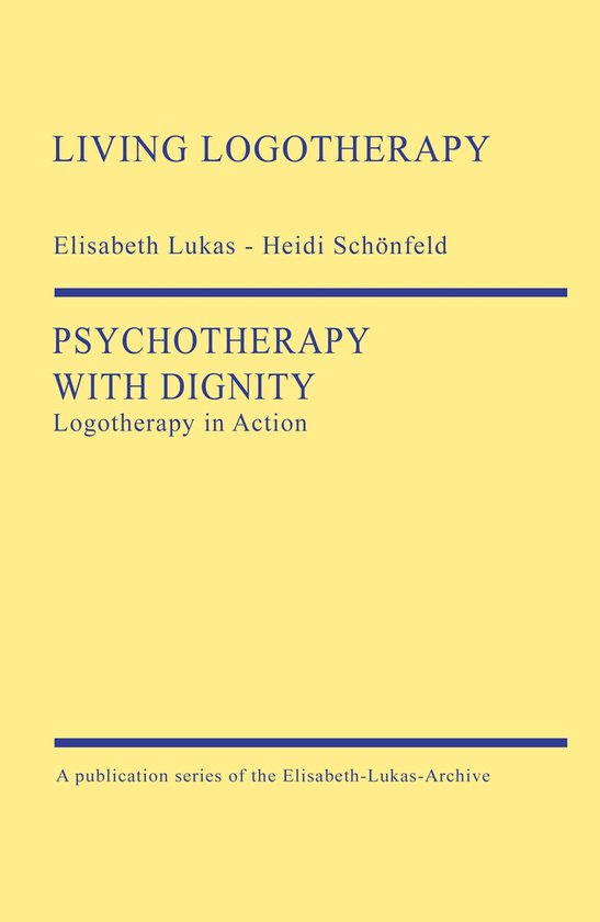 Living Logotherapy 3 - Psychotherapy with Dignity - cover
