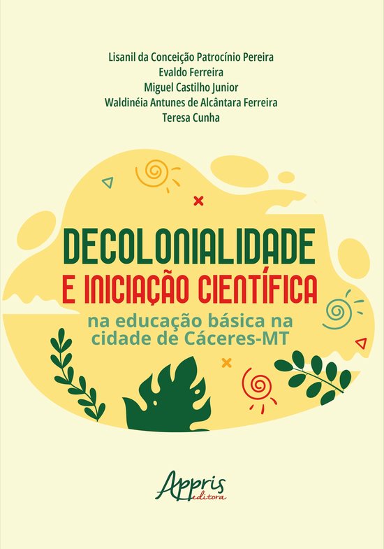 Decolonialidade e Iniciação Científica na Educação Bás ... - cover