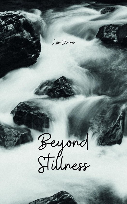 Beyond Stillness