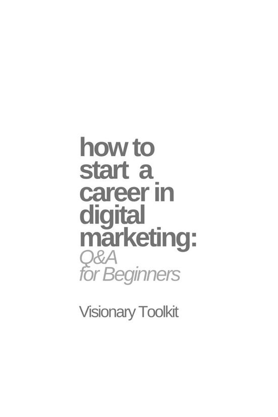 How to Start a Career in Digital Marketing: Q&A for Beginner ... - cover
