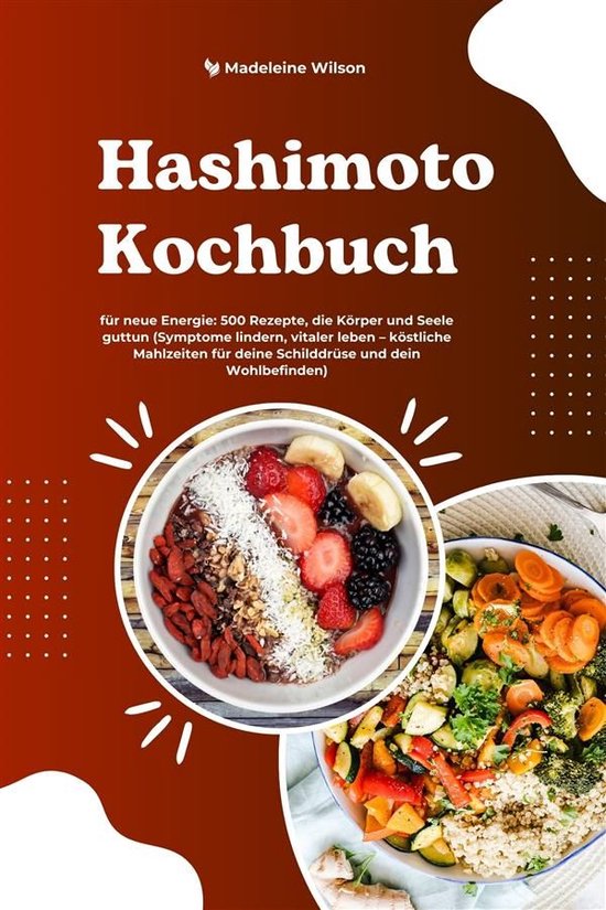 Hashimoto Kochbuch für neue Energie: 500 Rezepte, die Körp ... - cover