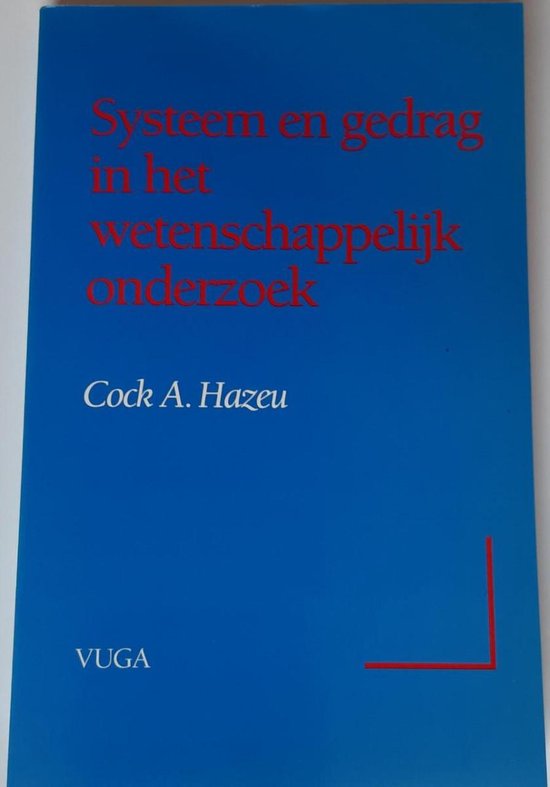 Systeem en gedrag in het wetenschappelijk onderzoek, Hazeu ...