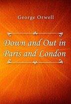 Boekcover van "Down and Out in Paris and London" van George Orwell op een oranje achtergrond.