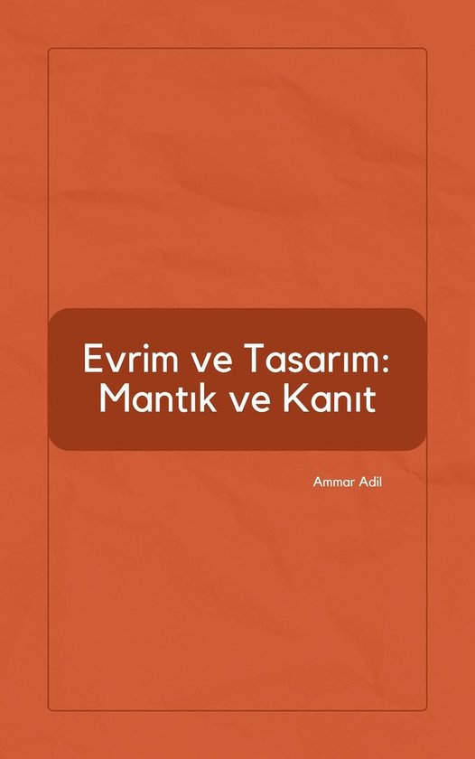 Evrim ve Tasarım: Mantık ve Kanıt - cover