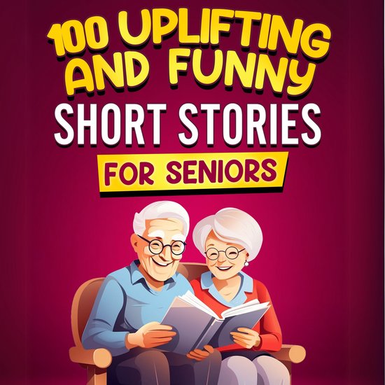 100 Uplifting and Funny Short Stories for Seniors - cover