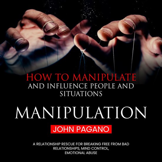 Manipulation: How to Manipulate and Influence People and Sit ... - cover