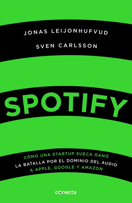 Boekomslag met "Spotify" in grote groene letters op een zwarte achtergrond. Daarboven "Jonas Leijonhufvud" en "Sven Carlsson".