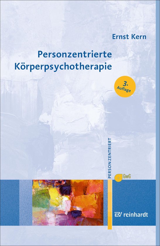 Personzentrierte Beratung & Therapie 12 - Personzentrierte Körperpsychotherapie