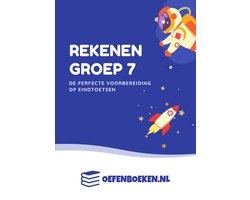 Groep 7 Rekenen - Cito - Entreetoets - Oefenboek - Ter voorbereiding op de eindtoetsen - Gegarandeerd betere schoolresultaten - Plussommen - Minsommen - Redactiesommen - Verhaaltjessommen - Oefenboeken.nl