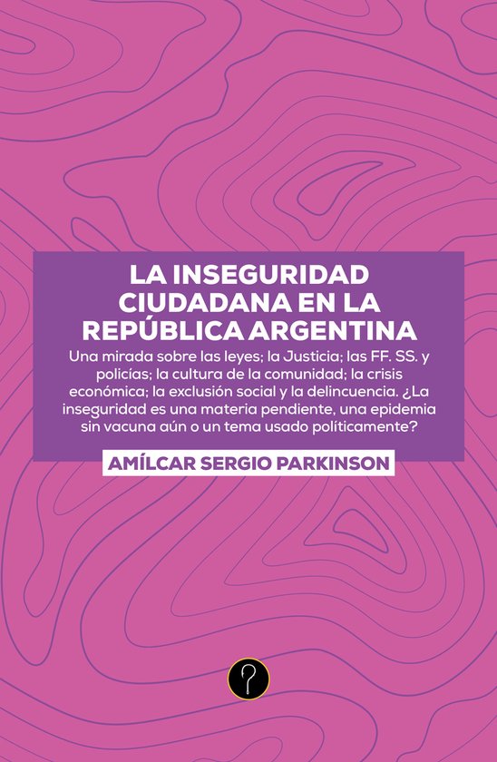 La inseguridad ciudadana en la República Argentina - cover