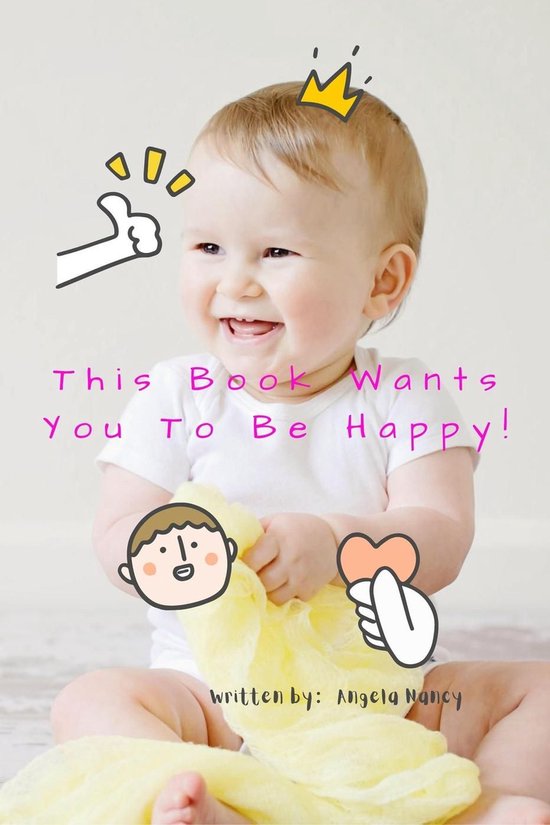 This Book Wants You To Be Happy! - cover