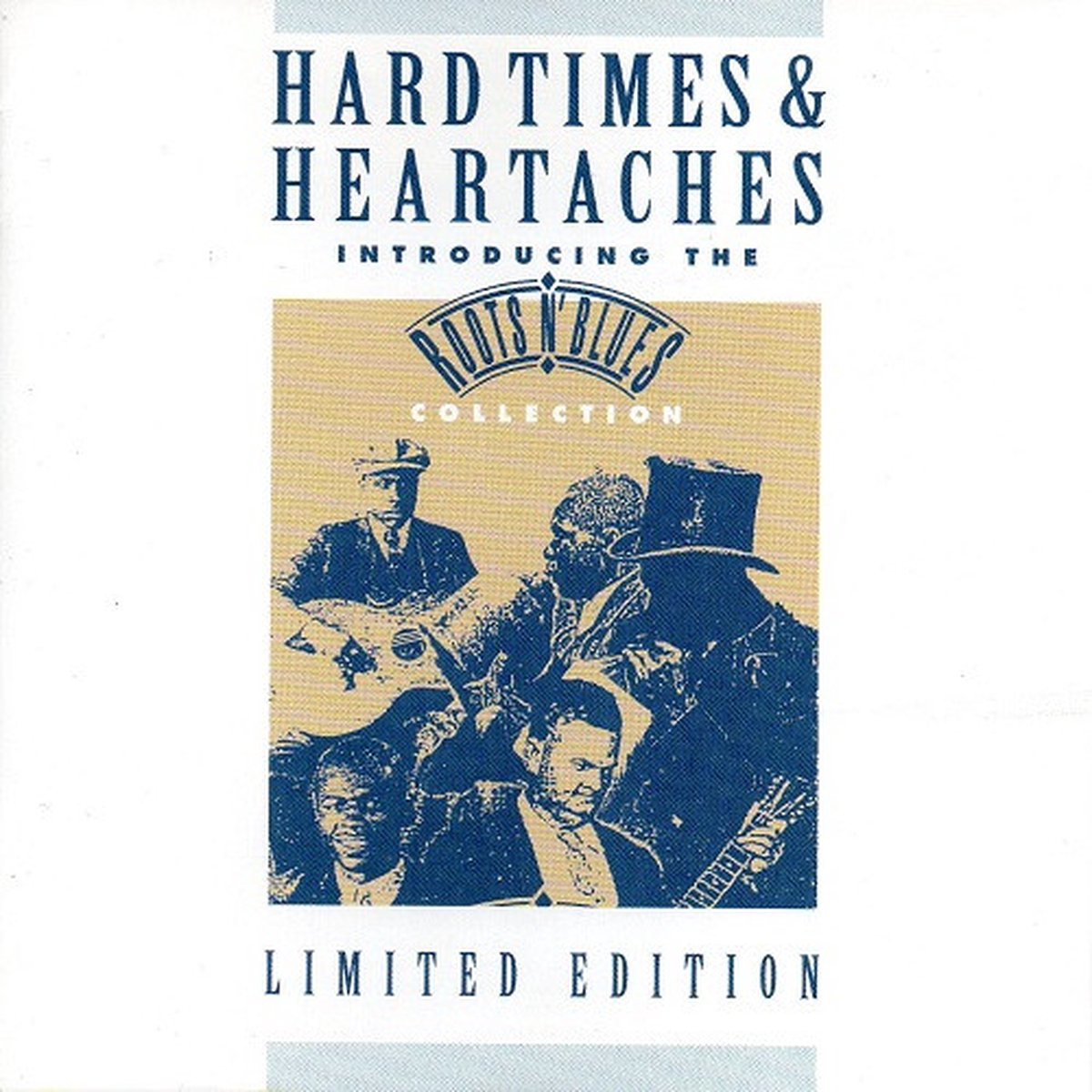 Hard Times & Heartaches Introducing The Roots & Blues Collection