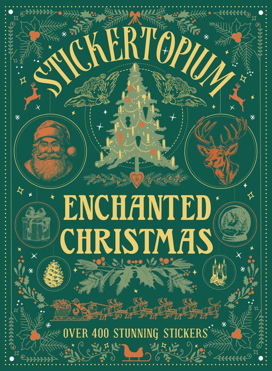 Groene omslag met de titel 'STICKERTOPIUM ENCHANTED CHRISTMAS'. Afbeeldingen van de Kerstman, een kerstboom en een rendier. Onderaan een slee met rendieren. "OVER 400 STUNNING STICKERS".