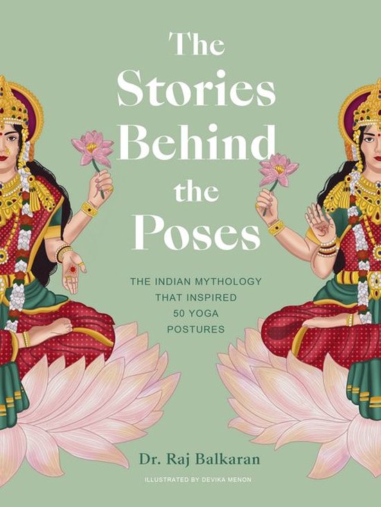 De voorpagina van het boek 'The Stories Behind the Poses' met twee Indiase godinnen zittend op lotusbloemen, die roze lotussen vasthouden. Tekst in het Engels.