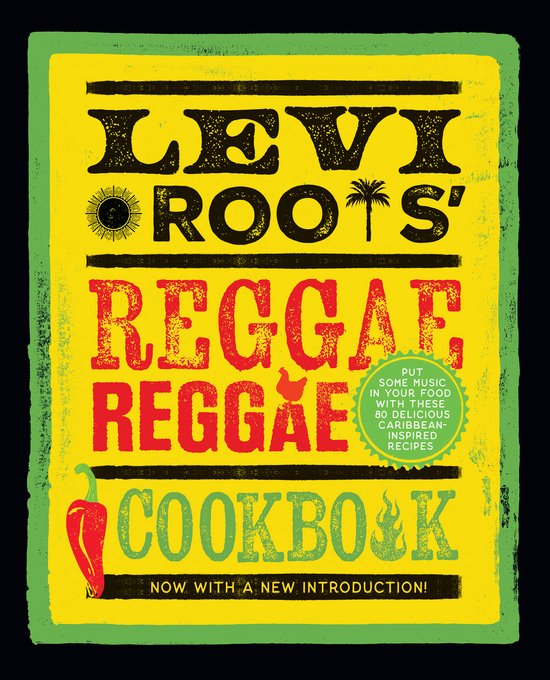 Levi Roots’ Reggae Reggae Cookbook - cover