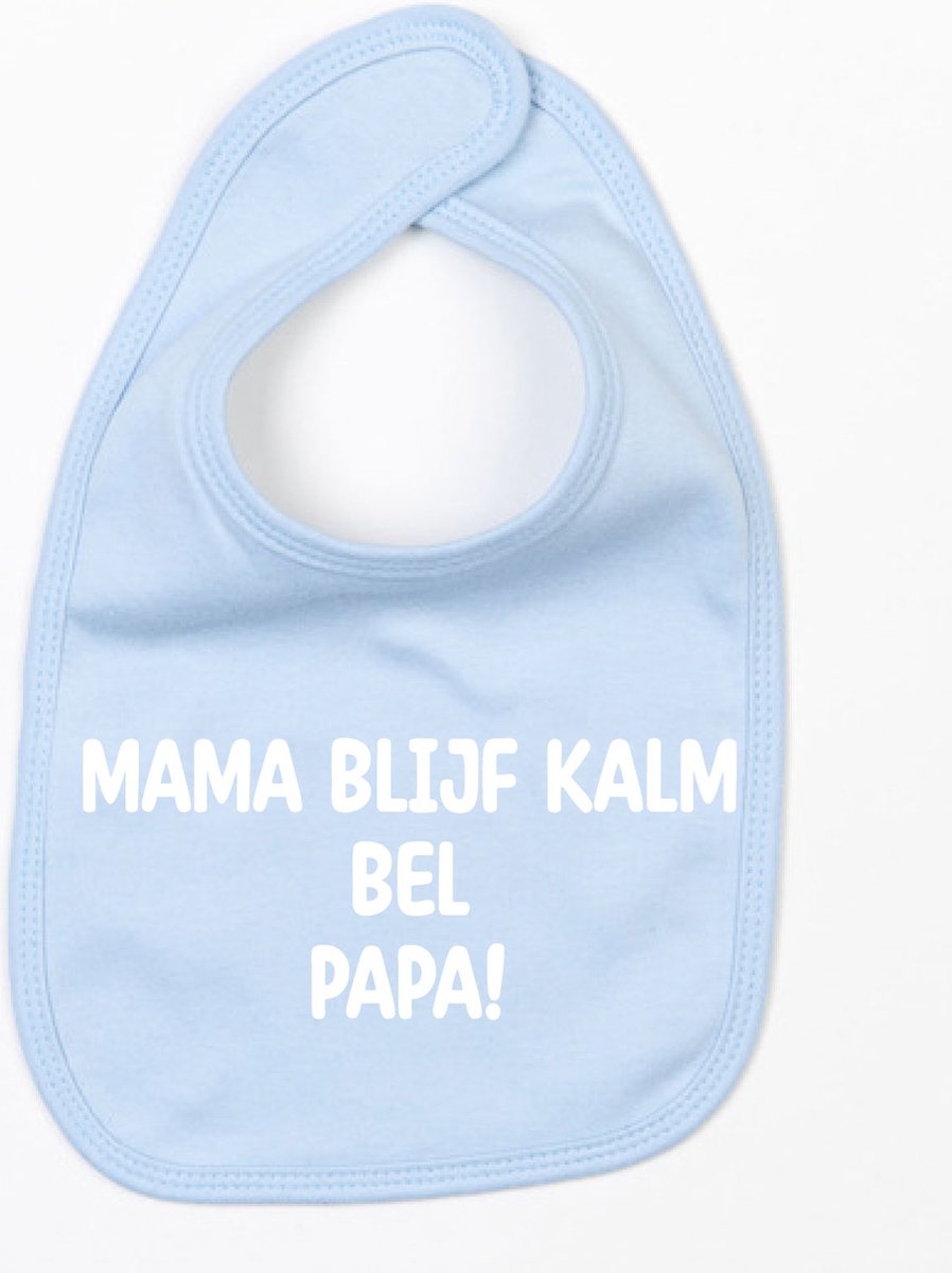 Goedkoopste Slabbetje Mama Blijf Kalm Bel Papa-Licht Blauw-One Size