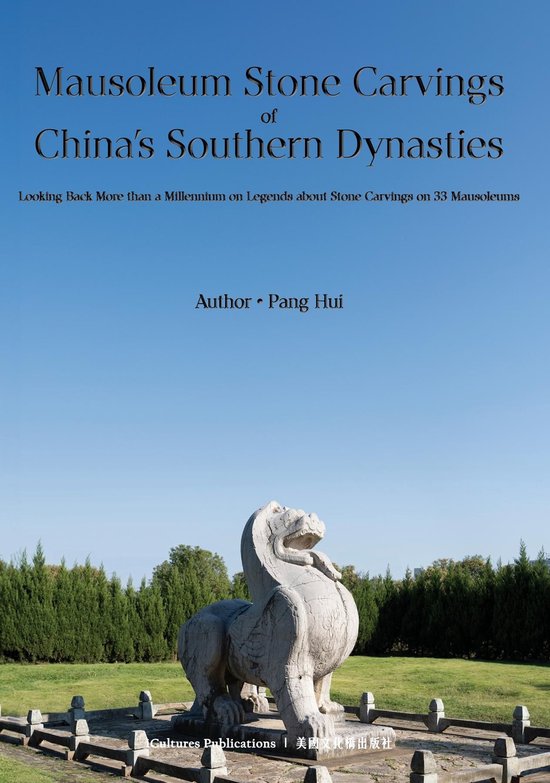 Mausoleum Stone Carvings of China's Southern Dynasties - cover