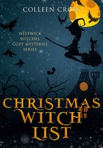 Westwick Witches Cozy Mysteries 4 - Christmas Witch List : A Westwick Witches Paranormal Mystery
