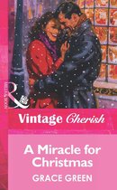 A Miracle For Christmas (Mills & Boon Vintage Cherish)