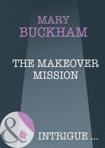The Makeover Mission (Mills & Boon Intrigue)