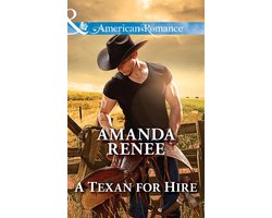 Welcome to Ramblewood 4 - A Texan For Hire (Welcome to Ramblewood, Book 4) (Mills & Boon American Romance)