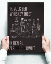Wandbord: Ik Volg Een Whiskey Dieet, Ik Ben Al Zes Weken Kwijt! - 30 x 42 cm