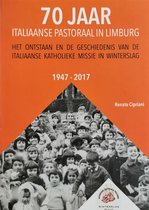 70 jaar Italiaanse pastoraal in Limburg 1947-2017