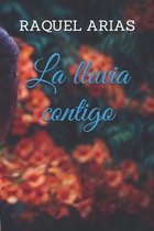 La lluvia contigo