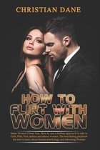 How to Flirt with Women