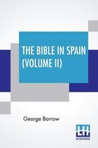 The Bible In Spain (Volume II)