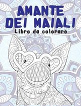 Amante dei maiali - Libro da colorare