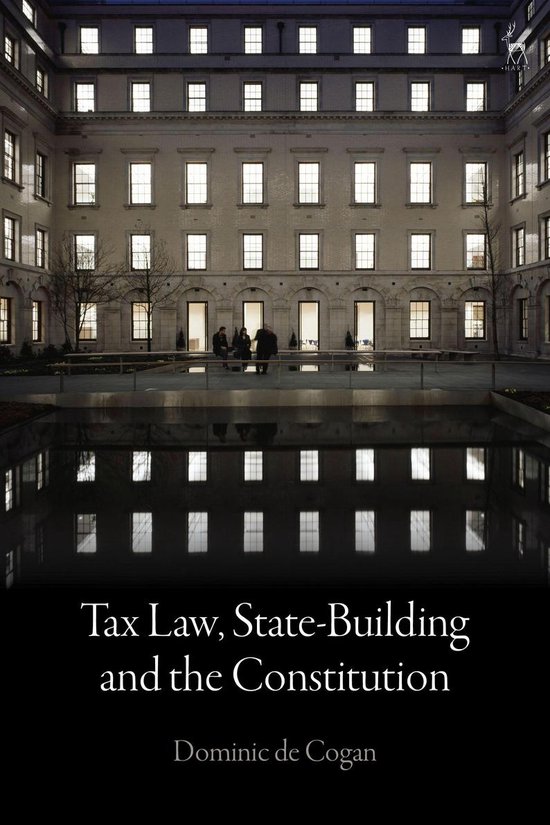 Tax Law, State-Building and the Constitution - cover