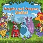 Knights and Dragons, Unite!