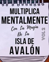 Multiplica Mentalmente Con La Magia De La Isla De Avalon
