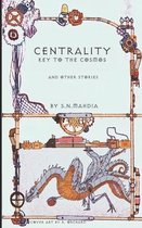 Centrality - Key to the Cosmos