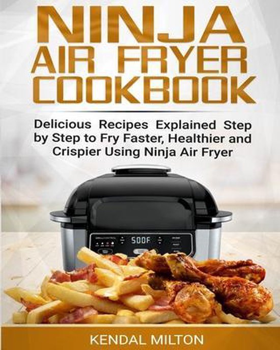 Ninja Air Fryer Cookbook, Kendal Milton 9798651817610 Boeken