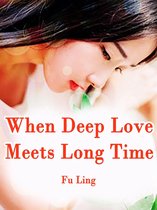 Volume 3 3 - When Deep Love Meets Long Time