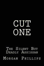Cut One