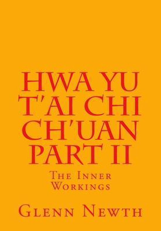 Hwa Yu t'Ai Chi- Hwa Yu T'ai Chi Ch'uan Part II - cover