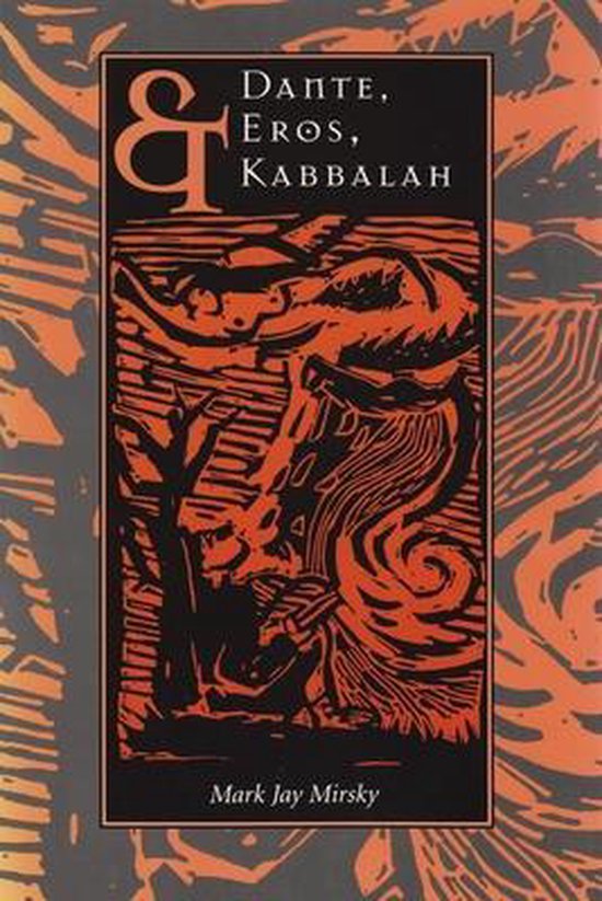 Dante, Eros, and Kabbalah, Mark Jay Mirsky 9780815630272 Boeken