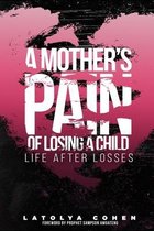 A Mother's Pain of Losing A Child