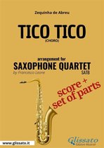 Tico Tico - Saxophone Quartet 1 - Saxophone Quartet "Tico Tico" (set of parts)