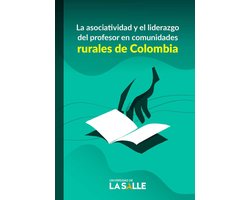 La asociatividad y el liderazgo del profesor en comunidades rurales de Colombia